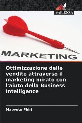 bokomslag Ottimizzazione delle vendite attraverso il marketing mirato con l'aiuto della Business Intelligence