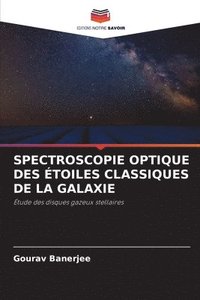 bokomslag Spectroscopie Optique Des toiles Classiques de la Galaxie