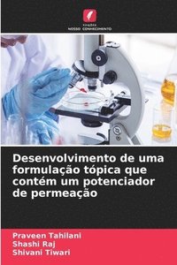 bokomslag Desenvolvimento de uma formulação tópica que contém um potenciador de permeação