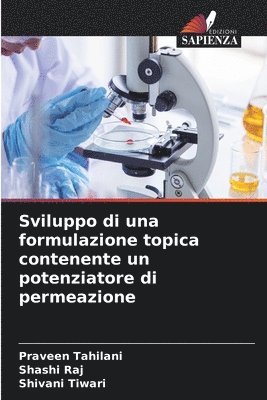 Sviluppo di una formulazione topica contenente un potenziatore di permeazione