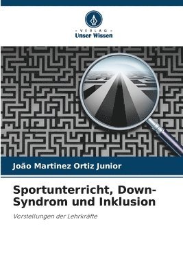 bokomslag Sportunterricht, Down-Syndrom und Inklusion