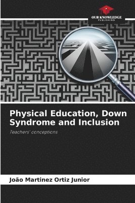 Physical Education, Down Syndrome and Inclusion 1