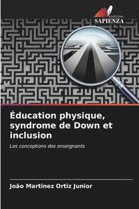 bokomslag ducation physique, syndrome de Down et inclusion