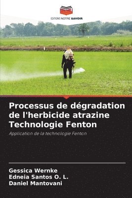Processus de dégradation de l'herbicide atrazine Technologie Fenton