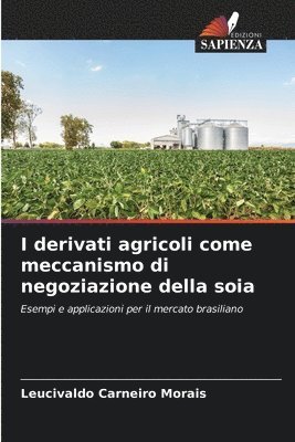 I derivati agricoli come meccanismo di negoziazione della soia 1