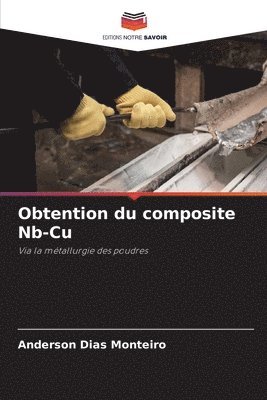 bokomslag Obtention du composite Nb-Cu