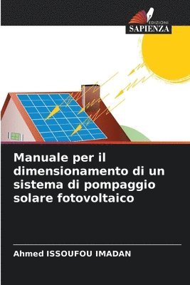 bokomslag Manuale per il dimensionamento di un sistema di pompaggio solare fotovoltaico