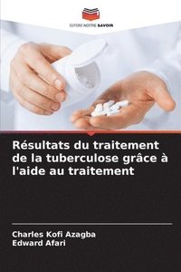 bokomslag Résultats du traitement de la tuberculose grâce à l'aide au traitement