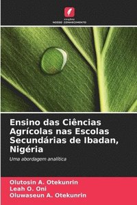 bokomslag Ensino das Cincias Agrcolas nas Escolas Secundrias de Ibadan, Nigria