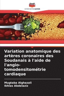 Variation anatomique des artères coronaires des Soudanais à l'aide de l'angio-tomodensitométrie cardiaque 1