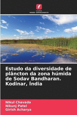 Estudo da diversidade de plncton da zona hmida de Sodav Bandharan. Kodinar, ndia 1