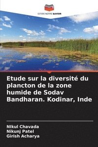 bokomslag Etude sur la diversit du plancton de la zone humide de Sodav Bandharan. Kodinar, Inde