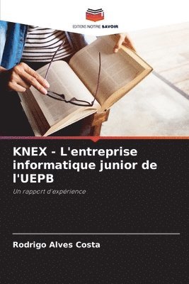 bokomslag KNEX - L'entreprise informatique junior de l'UEPB