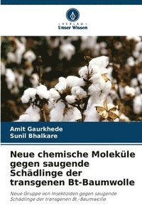 bokomslag Neue chemische Molekle gegen saugende Schdlinge der transgenen Bt-Baumwolle