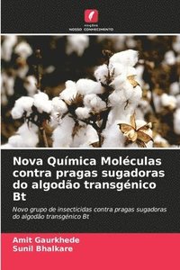 bokomslag Nova Qumica Molculas contra pragas sugadoras do algodo transgnico Bt