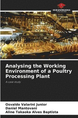 bokomslag Analysing the Working Environment of a Poultry Processing Plant