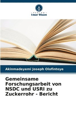 Gemeinsame Forschungsarbeit von NSDC und USRI zu Zuckerrohr - Bericht 1
