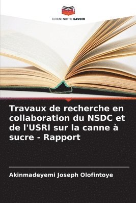 Travaux de recherche en collaboration du NSDC et de l'USRI sur la canne  sucre - Rapport 1