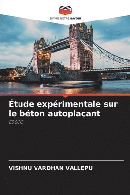 bokomslag tude exprimentale sur le bton autoplaant