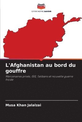 L'Afghanistan au bord du gouffre 1