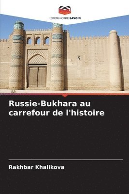 bokomslag Russie-Bukhara au carrefour de l'histoire