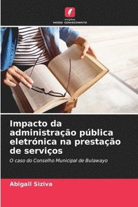 bokomslag Impacto da administração pública eletrónica na prestação de serviços