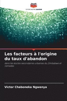 bokomslag Les facteurs à l'origine du taux d'abandon