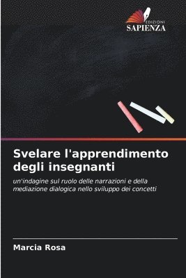 bokomslag Svelare l'apprendimento degli insegnanti