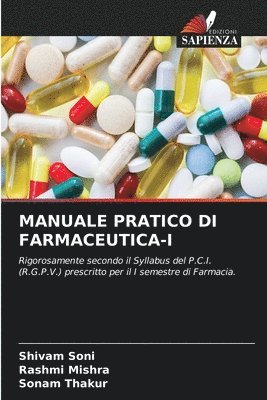 Shivam Soni, Rashmi Mishra, Sonam Thakur - Manuale Pratico Di Farmaceutica-I, Häftad