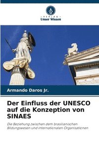 bokomslag Der Einfluss der UNESCO auf die Konzeption von SINAES