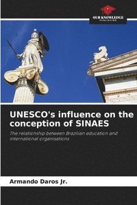 bokomslag UNESCO's influence on the conception of SINAES