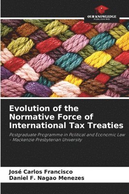 bokomslag Evolution of the Normative Force of International Tax Treaties