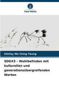 bokomslag SDG#3 - Wohlbefinden mit kulturellen und generationsbergreifenden Werten