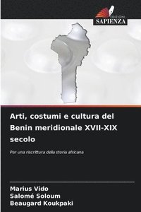 bokomslag Arti, costumi e cultura del Benin meridionale XVII-XIX secolo