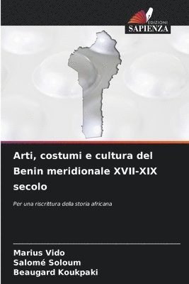 Arti, costumi e cultura del Benin meridionale XVII-XIX secolo 1