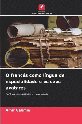 Amir Gahmia - O francês como língua de especialidade e os seus avatares, Häftad