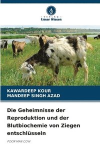 bokomslag Die Geheimnisse der Reproduktion und der Blutbiochemie von Ziegen entschlsseln