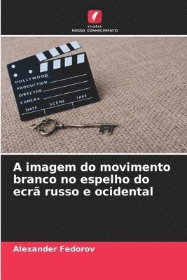 A imagem do movimento branco no espelho do ecr russo e ocidental 1