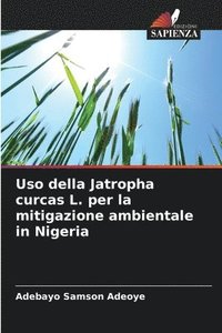 bokomslag Uso della Jatropha curcas L. per la mitigazione ambientale in Nigeria