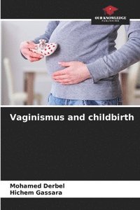 bokomslag Vaginismus and childbirth