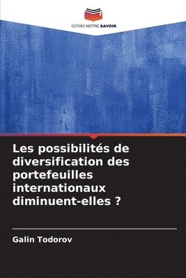 Galin Todorov - Les possibilités de diversification des portefeuilles internationaux diminuent-elles ?, Häftad
