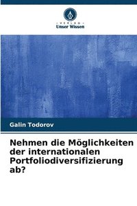 bokomslag Nehmen die Mglichkeiten der internationalen Portfoliodiversifizierung ab?