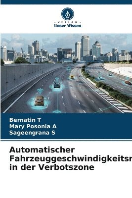 Automatischer Fahrzeuggeschwindigkeitsregler in der Verbotszone 1