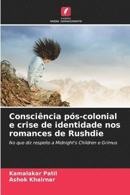 bokomslag Conscincia ps-colonial e crise de identidade nos romances de Rushdie