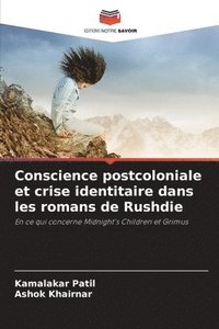 bokomslag Conscience postcoloniale et crise identitaire dans les romans de Rushdie