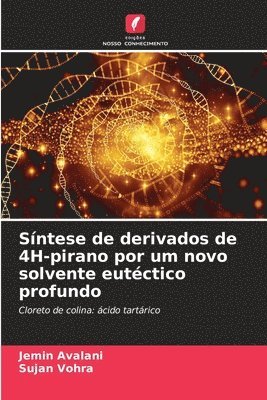 Sntese de derivados de 4H-pirano por um novo solvente eutctico profundo 1