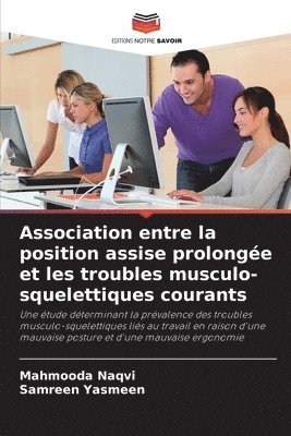 Association entre la position assise prolonge et les troubles musculo-squelettiques courants 1