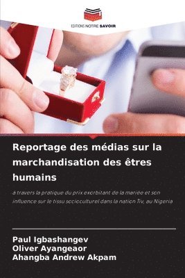 bokomslag Reportage des médias sur la marchandisation des êtres humains