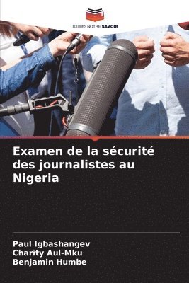 bokomslag Examen de la sécurité des journalistes au Nigeria