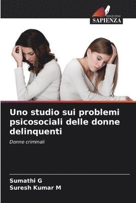 bokomslag Uno studio sui problemi psicosociali delle donne delinquenti